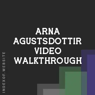 Arna Agustsdottir Video Walkthrough | Indexof