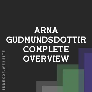 Arna Gudmundsdottir Complete Overview | Indexof