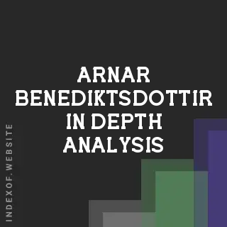 Arnar Benediktsdottir In-Depth Analysis | Indexof