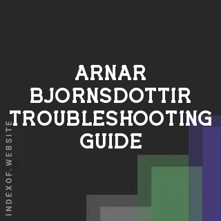 Arnar Bjornsdottir Troubleshooting Guide | Indexof
