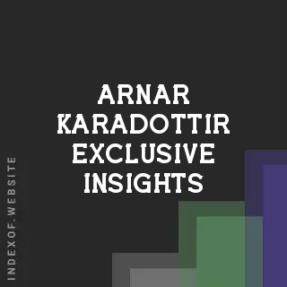 Arnar Karadottir Exclusive Insights | Indexof