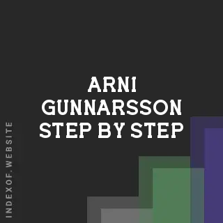 Arni Gunnarsson Step-by-Step | Indexof