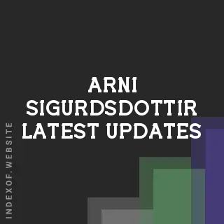 Arni Sigurdsdottir Latest Updates | Indexof
