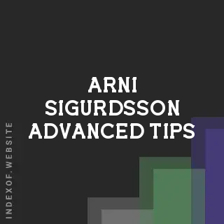 Arni Sigurdsson Advanced Tips | Indexof