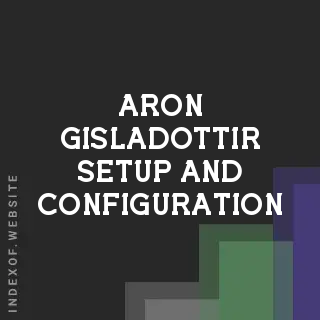 Aron Gisladottir Setup and Configuration | Indexof