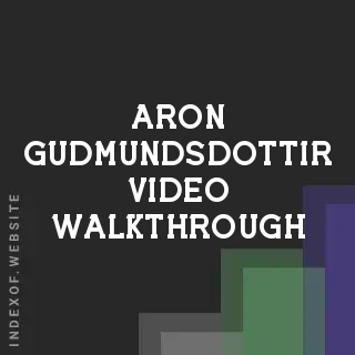 Aron Gudmundsdottir Video Walkthrough | Indexof