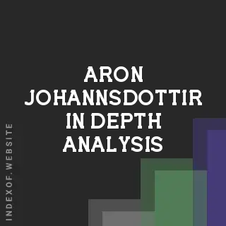 Aron Johannsdottir In-Depth Analysis | Indexof