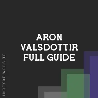 Aron Valsdottir Full Guide | Indexof