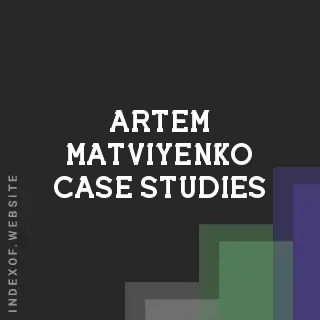 Artem Matviyenko Case Studies | Indexof
