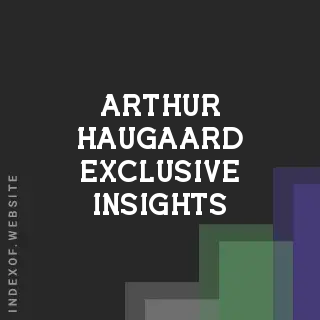 Arthur Haugaard Exclusive Insights | Indexof