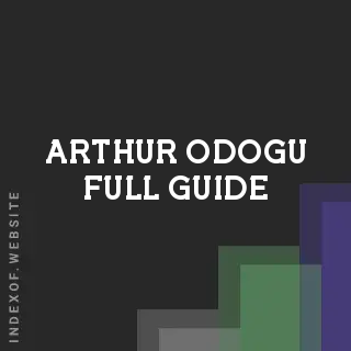 Arthur Odogu Full Guide | Indexof