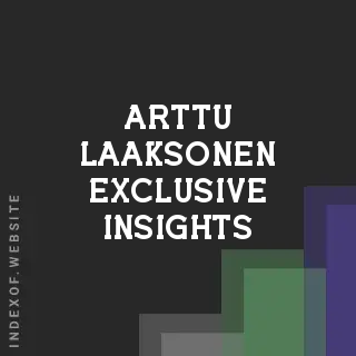 Arttu Laaksonen Exclusive Insights | Indexof