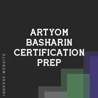 Artyom Basharin Certification Prep | Indexof