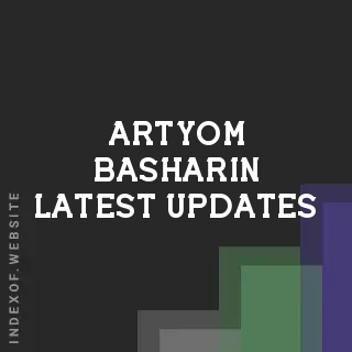 Artyom Basharin Latest Updates | Indexof