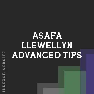 Asafa Llewellyn Advanced Tips | Indexof