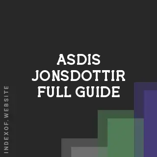 Asdis Jonsdottir Full Guide | Indexof