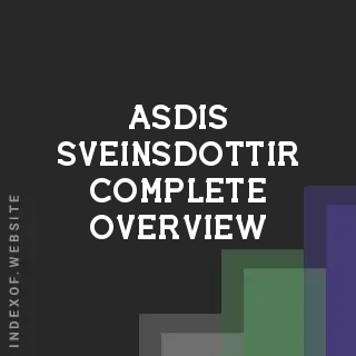 Asdis Sveinsdottir Complete Overview | Indexof