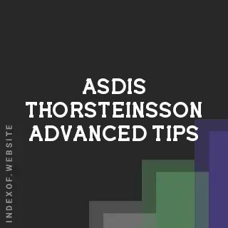 Asdis Thorsteinsson Advanced Tips | Indexof