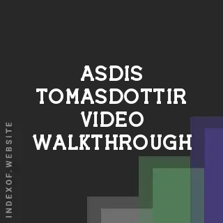 Asdis Tomasdottir Video Walkthrough | Indexof