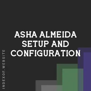 Asha Almeida Setup and Configuration | Indexof