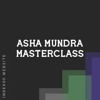 Asha Mundra Masterclass | Indexof