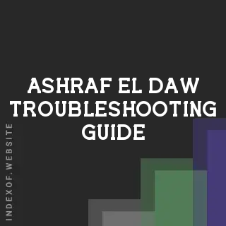 Ashraf El-Daw Troubleshooting Guide | Indexof