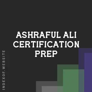 Ashraful Ali Certification Prep | Indexof