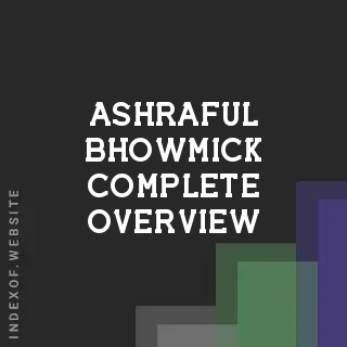 Ashraful Bhowmick Complete Overview | Indexof