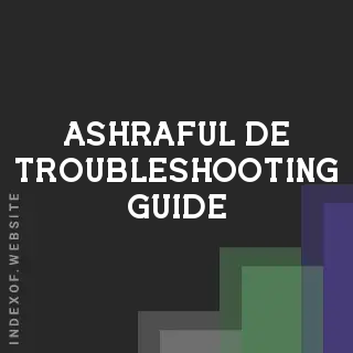 Ashraful De Troubleshooting Guide | Indexof