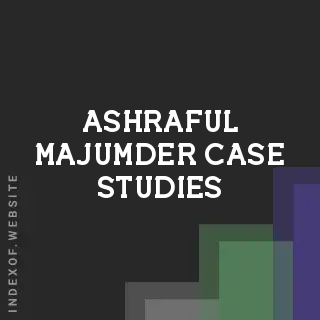 Ashraful Majumder Case Studies | Indexof