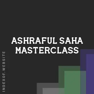 Ashraful Saha Masterclass | Indexof
