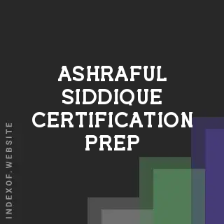 Ashraful Siddique Certification Prep | Indexof