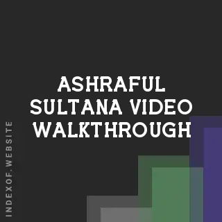 Ashraful Sultana Video Walkthrough | Indexof