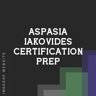 Aspasia Iakovides Certification Prep | Indexof