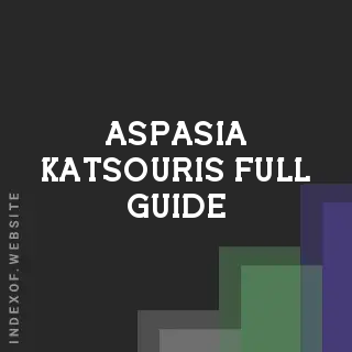 Aspasia Katsouris Full Guide | Indexof