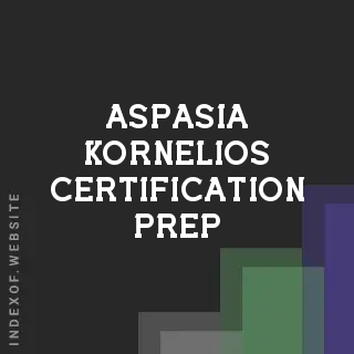 Aspasia Kornelios Certification Prep | Indexof