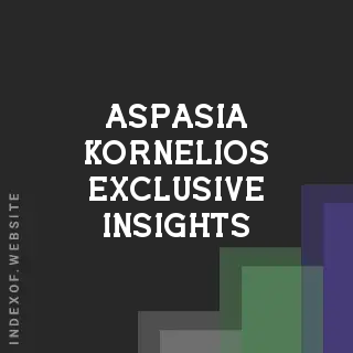 Aspasia Kornelios Exclusive Insights | Indexof