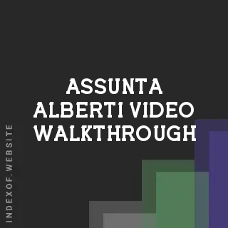 Assunta Alberti Video Walkthrough | Indexof