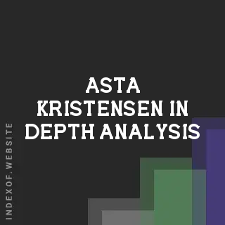 Asta Kristensen In-Depth Analysis | Indexof