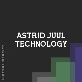 Astrid Juul Technology | Indexof