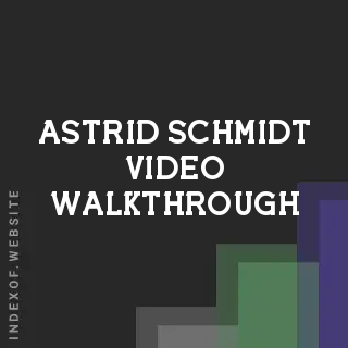 Astrid Schmidt Video Walkthrough | Indexof