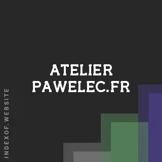 atelier-pawelec.fr by Angelo Santos site -  Indexof