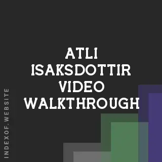 Atli Isaksdottir Video Walkthrough | Indexof