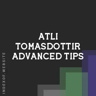 Atli Tomasdottir Advanced Tips | Indexof