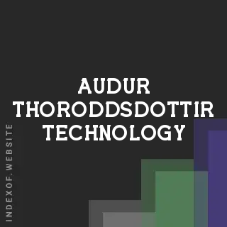 Audur Thoroddsdottir Technology | Indexof