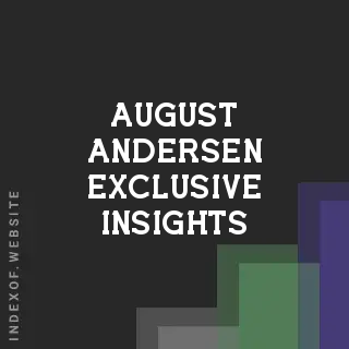 August Andersen Exclusive Insights | Indexof