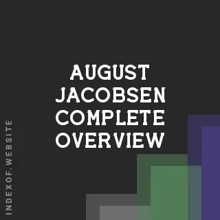 August Jacobsen Complete Overview | Indexof