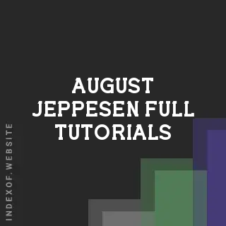 August Jeppesen Full Tutorials | Indexof