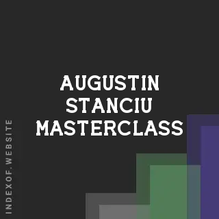 Augustin Stanciu Masterclass | Indexof