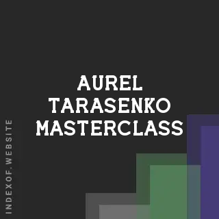 Aurel Tarasenko Masterclass | Indexof